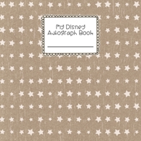 My Disney Autograph Book: Signature and Photo Vacation Scrapbook - Stars 1660179556 Book Cover