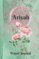 Ariyah Personalized Name Praise and Worship Prayer Journal: Religious Devotional Sermon Journal in Green and Pink Damask Lace with Roses on Glossy Cover 1692629913 Book Cover