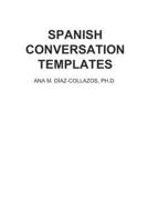 Spanish Conversation Templates (Spanish Edition) B0FKBZLH3L Book Cover