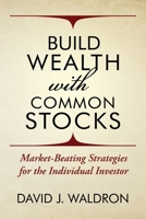 Build Wealth With Common Stocks 1735552410 Book Cover