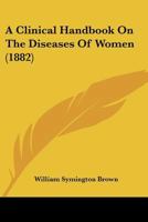 A Clinical Handbook On The Diseases Of Women 1164519719 Book Cover