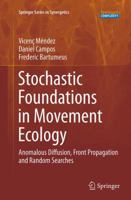 Stochastic Foundations in Movement Ecology: Anomalous Diffusion, Front Propagation and Random Searches 3662508680 Book Cover