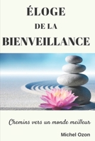 Éloge De La Bienveillance: Chemins vers un monde meilleur (French Edition) 1795104740 Book Cover