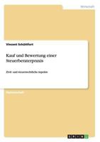 Kauf und Bewertung einer Steuerberaterpraxis: Zivil- und steuerrechtliche Aspekte 3656442444 Book Cover