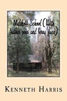 Malakoff School: With Feather Pens and Berry Juice 1985375079 Book Cover
