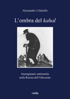 L'Ombra del Kahal: Immaginario Antisemita Nella Russia Dell'ottocento (Italian Edition) 8867280120 Book Cover