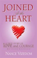 Joined At The Heart: A True Story of Love and Courage, Revised Edition 1401093752 Book Cover