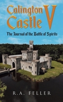 Calington Castle V: The Journal of the Battle of Spirits B0CF46Z9KT Book Cover