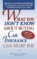 What You Don't Know About Buying Car Insurance Can Hurt You 1595712968 Book Cover