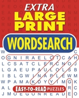 Extra Large Print Wordsearch: Easy-to-Read Puzzles 1398814385 Book Cover