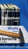 Gedanken stapeln Worte pflegen Sprüche klopfen 3734563232 Book Cover