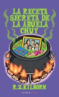 La Receta Secreta de la Abuela Chuy (Spanish Edition) B0DQ6GZGBV Book Cover
