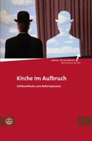 Kirche Im Aufbruch: Schlusseltexte Zum Reformprozess 3374031315 Book Cover