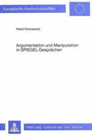 Argumentation Und Manipulation in Spiegel-Gespraechen 3820481281 Book Cover