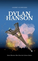 Dylan Hanson: Seine Mission: Den Sinn des Lebens finden (German Edition) 369639727X Book Cover