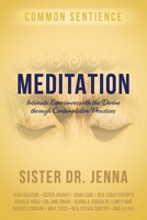 Meditation: Intimate Experiences with the Divine through Contemplative Practices 194502691X Book Cover