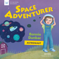 Space Adventurer: Bonnie Dunbar, Astronaut 1619307693 Book Cover