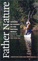 Father Nature: Fathers as Guides to the Natural World (American Land & Life) 0877458464 Book Cover