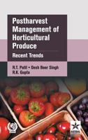 Postharvest Management of Horticultural Produce: Recent Trends 9351241599 Book Cover
