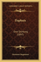 Daphnis: Eine Dichtung (1897) 1167462726 Book Cover