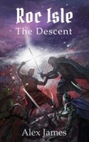 Roc Isle: The Descent 1482712369 Book Cover