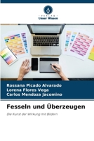 Fesseln und Überzeugen (German Edition) 620850984X Book Cover