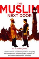 The Muslim Next Door: A Practical Guide for Evangelism and Discipleship 0971534683 Book Cover