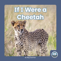 If I Were a Cheetah 1646193202 Book Cover