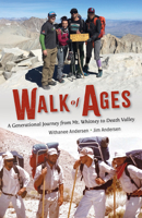 Walk of Ages: A Generational Journey from Mt. Whitney to Death Valley 1647791065 Book Cover