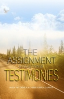 The Assignment: A Collection of Testimonies 1946746606 Book Cover