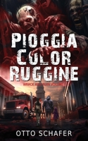 Pioggia Color Ruggin: Un thriller sull’apocalisse zombie B0FS1S8PQM Book Cover