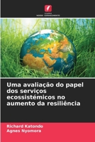Uma avaliação do papel dos serviços ecossistémicos no aumento da resiliência (Portuguese Edition) 6207514947 Book Cover