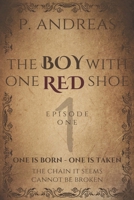 THE BOY WITH ONE RED SHOE: Episode One B0F8N2X511 Book Cover