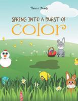 Spring into a Burst of Color 1499015313 Book Cover