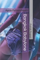 Bangkok Babylone: Après Pattaya beach B096TJDDKF Book Cover