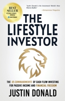 The Lifestyle Investor: The 10 Commandments of Cash Flow Investing for Passive Income and Financial Freedom 1636800122 Book Cover
