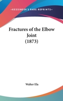 Fractures Of The Elbow Joint 1013498046 Book Cover