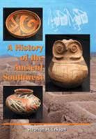 A History of the Ancient Southwest 1934691100 Book Cover