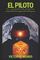 El Piloto, El Quinto Planeta 1521240450 Book Cover