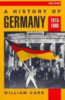 A History of Germany, 1815-1990 0340559306 Book Cover