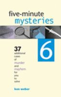 five-minute mysteries : 37 additional cases of murder and mayhem for you to solve 1552978591 Book Cover
