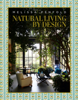 Natural Living by Design: Melissa Penfold 0865654611 Book Cover