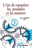 L'art de connaître les pendules et les montres (French Edition) 2369652357 Book Cover