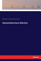 Gänsemütterchens Märchen B0BXK2XNWZ Book Cover
