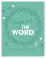 Inspired by The Word: A Creative Journal for Women 1683227107 Book Cover