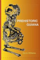 Prehistoric Guiana 976637080X Book Cover