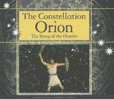 The Constellation Orion: The Story of the Hunter 1623234875 Book Cover