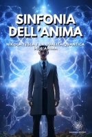 Sinfonia dell'Anima: Nikola Tesla e la Dualità Quantica dell'Anima (Italian Edition) B0CW2SHPXS Book Cover