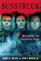 Sun Struck: 16 Infamous Murders in the Sunshine State 0882823124 Book Cover