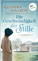 Die Geschwindigkeit der Stille: Roman 3966551195 Book Cover